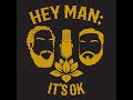 Hey Man; It's Ok Season 2 Episode 8 -  MOVEMBER SPECIAL