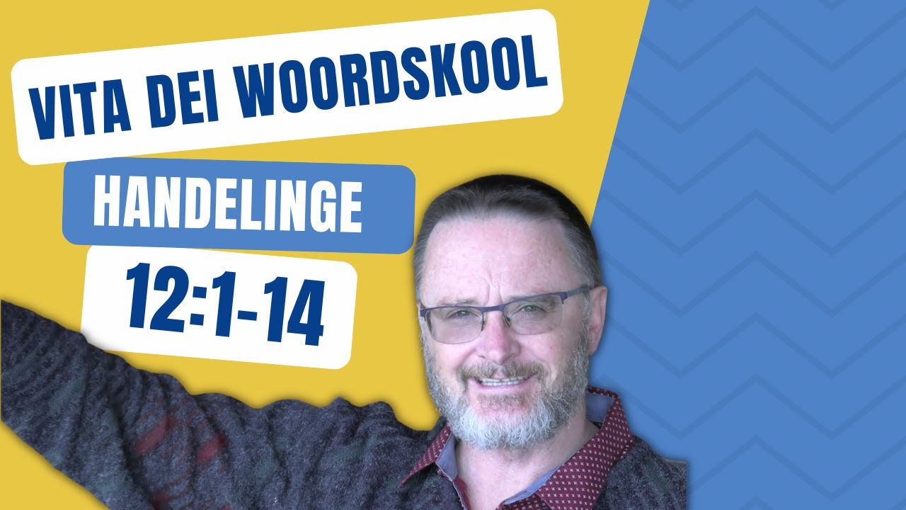 399 Vita Dei Woordskool: Handelinge (Hfstk 12:1-14) - YouTube