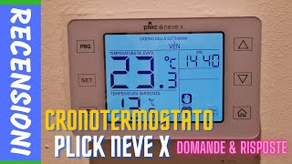 CRONOTERMOSTATO PLICK NEVE X - domande e risposte