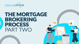 The Mortgage Brokering Process (Australia) - Part 2