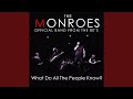 What Do All the People Know? (Complete Song and Extra Lyrics - From Original Monroes of the 80's)