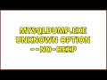 Mysqldump.exe Unknown option --no-beep