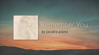 Remember You \\ Original by Jacob's Piano