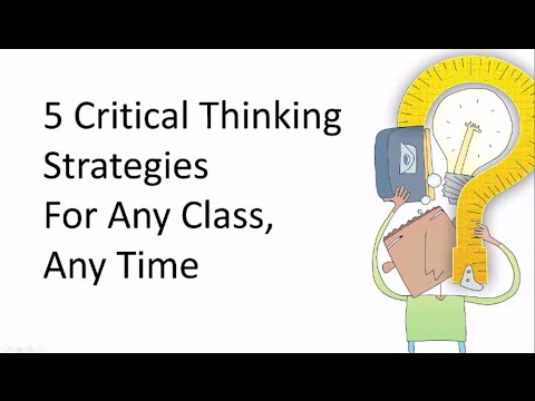 5 Critical Thinking Strategies 5 Critical Thinking Strategies