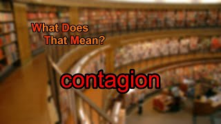 What does contagion mean?