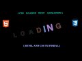 CSS Loading Text Animation Effects | Loading Text Animation For Beginners in html and css