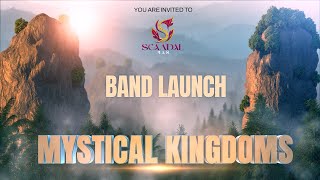 SCANDALMAS BAND LAUNCH 2025 | MYSTICAL KINGDOMS