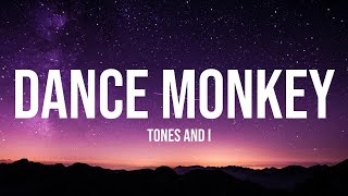 Tones and I Dance Monkey...