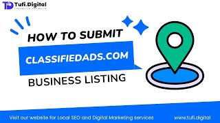 📍 A Beginner's Guide to Creating a Business Listing on classifiedads.com | Tufi Digital