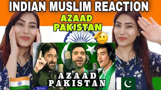 Indian Girl Reacts to AZAAD PAKISTAN | NADEEM SARWAR | ALI SHANAWAR | ALI JEE | Reaction |
