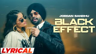 Black Effect (Lyrical) | Jordan Sandhu Ft Mehar Vaani | Desi Cew | Latest Punjabi Songs 2023
