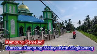 Suasana Kampung Melayu Singkawang Utara