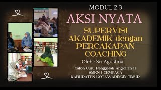 Sri Agustina-Kab Kotawaringin Timur-CGPA11-Modul 2.3-Aksi Nyata