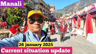 Manali Mall Road Current Situation Update on 26 january 2025