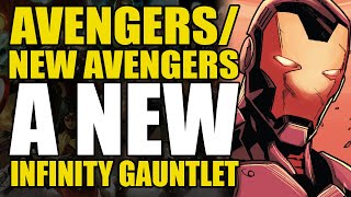 A New Infinity Gauntlet: Avengers/New Avengers Vol 11 We're All Monsters Now | Comics Explained