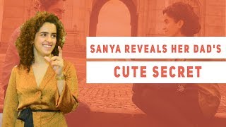 Sanya Malhotra Reveals Her Dad's Cute Secret