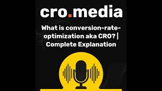 What is conversion-rate-optimization aka CRO? | Complete Explanation