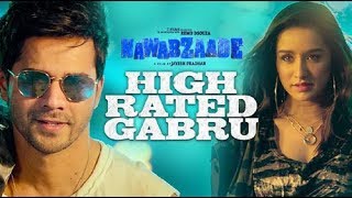Nawabzaade High Rated Gabru Varun dhawan Shraddha Kapoor Guru randhawa Promo Song720p