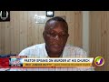 jamaican pastor speaks on murder at his church tvj news