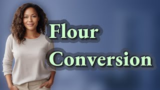 How Many Grams Are in 1 Cup of Flour?