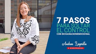 7 pasos para soltar el control con BioSanacionEmocional