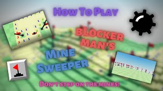 How To Play bLockerman666´s Minesweeper (READ DESC)