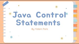 HSC Java Lesson #4: Java Control Statements