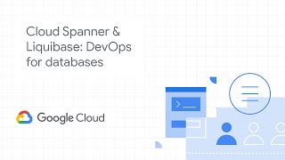 Cloud Spanner & Liquibase: DevOps for databases