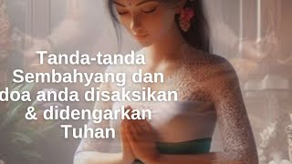 5 Ciri-ciri  kalau sembahyang/doamu disaksikan \u0026 didengarkan Tuhan#jropandit