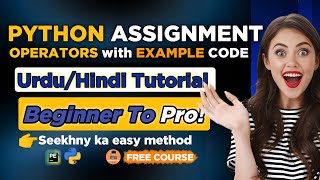 Top 5 Assignment Operators in Python in Hindi / Urdu | Complete Python Tutorial for Beginners π₯