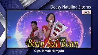 Boan Sai Boan - Deasy Natalina Sitorus