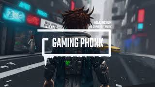 Gaming Phonk by Alexi Action ( No Copyright Music)