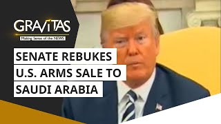 Gravitas: Senate Rebukes U.S Arms sale to Saudi Arabia