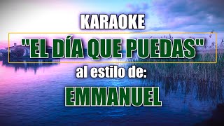 VLG Karaoke  (EMMANUEL - EL DÍA QUE PUEDAS) Mejor versión