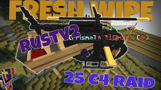 Rustv2 25C4 Raid On FRESH WIPE! /w MarianxD \u0026 Not1Eimzz