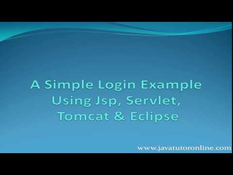 A Simple Jsp Servlet Login Example in Tomcat and Eclipse A Simple Jsp Servlet Login Example in Tomcat and Eclipse