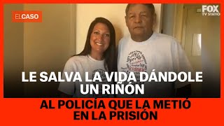 Salva la vida al policía que la encerró a la prisión dándole un riñón