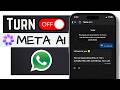 How To TURN OFF WhatsApp Meta AI on your Phone | Hide WhatsApp Meta AI