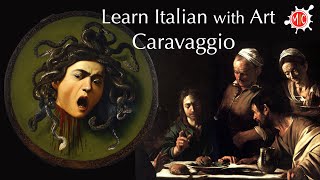 Caravaggio - The Italian Renaissance | Learn Italian with Art