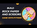 Rock, Paper and Scissors game with Python | Beginner Level Python Project