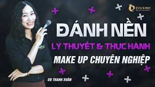 Kỹ thuật đánh nền chuẩn make up chuyên nghiệp | Học trang điểm cùng chuyên gia thẩm mỹ