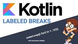 Labeled breaks in Kotlin in 5 mins