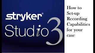 Stryker Studio 3- Recording Component (Main OR Rooms 1-18)