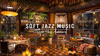 Soft Jazz Instrumental Music & Cozy Coffee Shop Ambience ☕ Smooth Jazz Music for