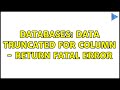 Databases: Data truncated for column - return fatal error