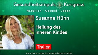 Susanne Hühn - Heilung des inneren Kindes - Trailer - Gesundheitsimpuls Kongress 2023