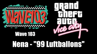 GTA: Vice City - Wave 103 | Nena - \