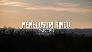 Download Lagu Menelusuri Rindu Awis Spin... MP3 Gratis