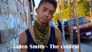 Jaden Smith - The Coolest (With Lyrics)