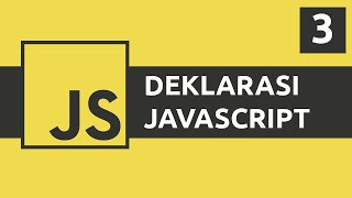 Belajar Javascript 03 - Deklarasi Variabel